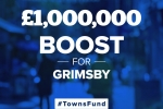 Recently awarded to Great Grimsby - £1,000,000